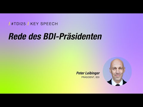 #TDI25 – Eröffnungsrede BDI-Präsident Peter Leibinger
